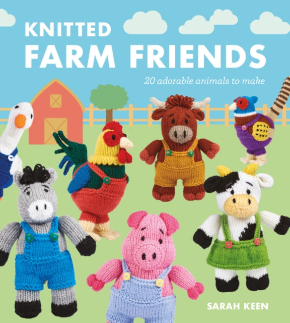 knitted farm friends pattern book by sarah keen gardners books fabric shack malmesbury