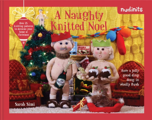 nudinits a naughty knitted noel christmas patterns sarah simi fabric shack malmesbury