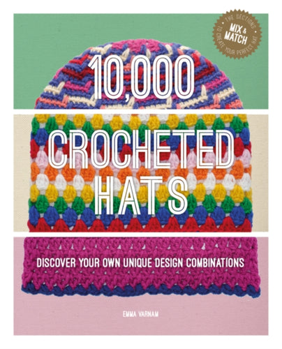 10,000 crocheted hats pattern book  by emma varnam gardners books fabric shack malmesbury