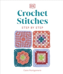 crochet stitches step by step by claire montgomerie for gardners books fabric shack malmesbury