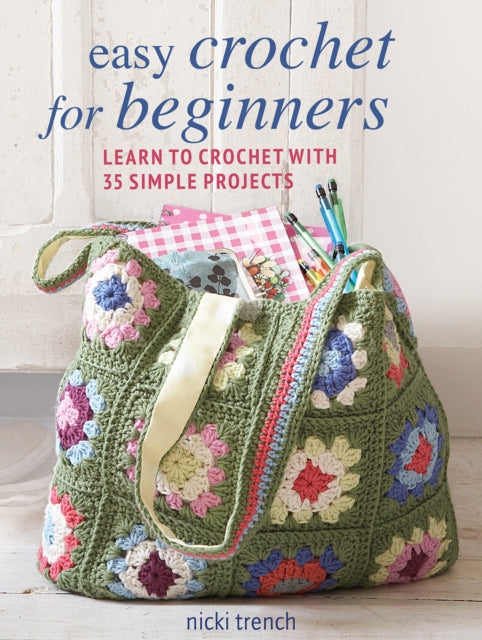 easy crochet for beginners learn to crochet 35 simple projects book