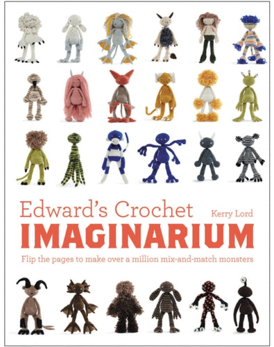 edwards crochet imaginarium pattern book by kerry lord gardners books fabric shack malmesbury