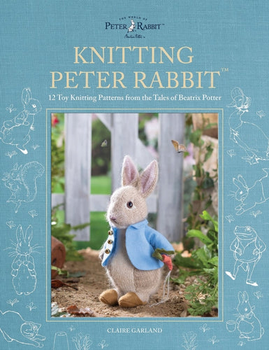 knitted peter rabbit 12 toy patterns claire garland book fabric shack malmesbury