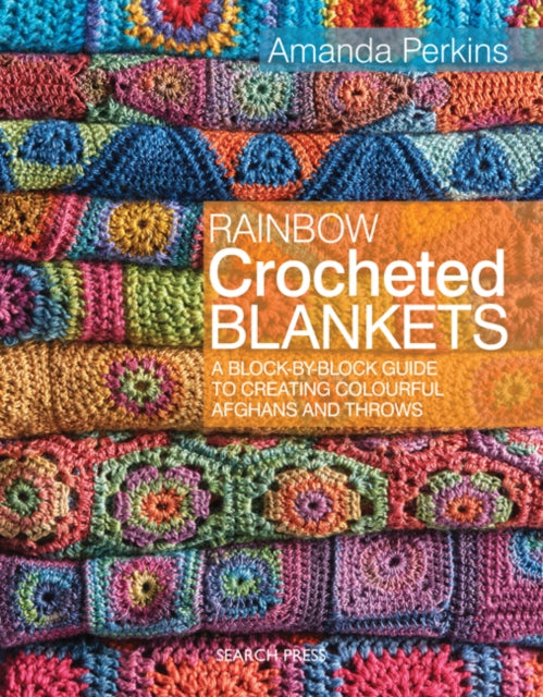 rainbow crochet blankets a block by block guide book