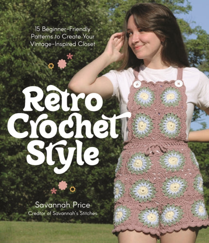 retro crochet style savannah price pattern book savannah's stitches fabric shack malmesbury 9781645678915