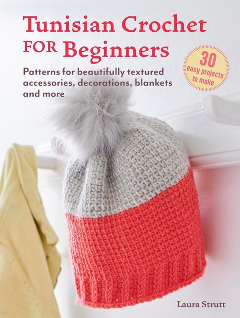 tunisian crochet for beginners 30 easy projects laura strutt book fabric shack malmesbury